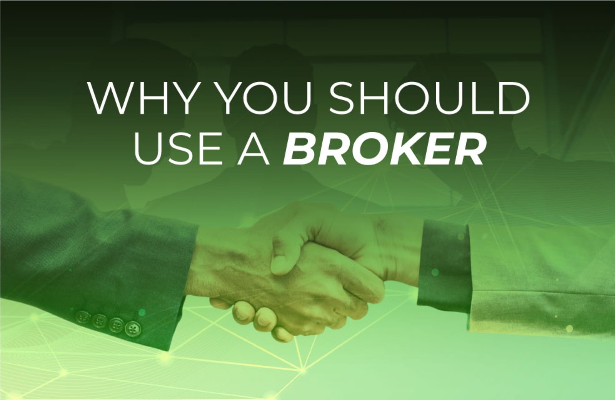 Why You Should Use a Broker?